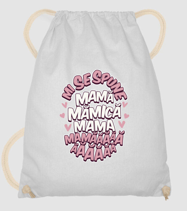 mi se spune: mamă, mămică, mama, mamăăăăăă model alb pe tricou
