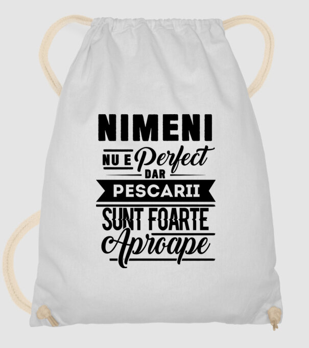 Nimeni nu e perfect, dar pescarii sunt foarte aproape model alb pe tricou