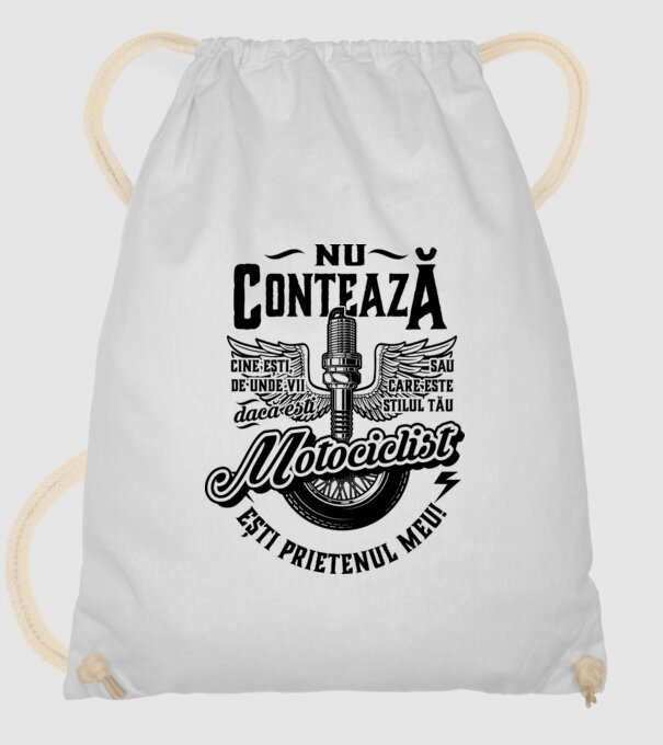 Nu contează cine ești, de unde vii sau care este stilul tău, dacă ești motociclist ești prietenul meu! model alb pe tricou