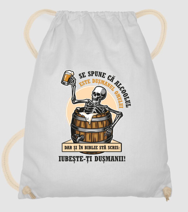 Se spune că alcoolul este dușmanul omului, dar și în biblie stă scris: iubește-ți dușmanii! model alb pe tricou