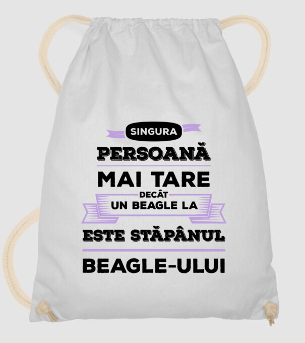 singura persoană mai tare decât un Beagle la este stăpânul Beagle-ului model alb pe tricou