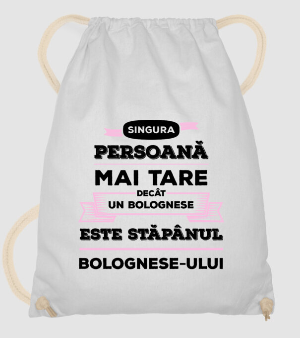 singura persoană mai tare decât un bolognese este stăpânul bolognese-ului model alb pe tricou