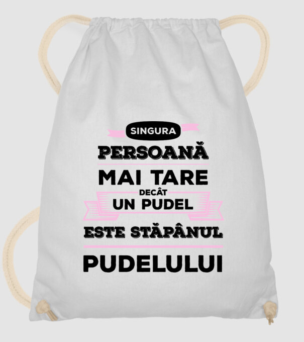 singura persoană mai tare decât un pudel este stăpânul pudelului model alb pe tricou