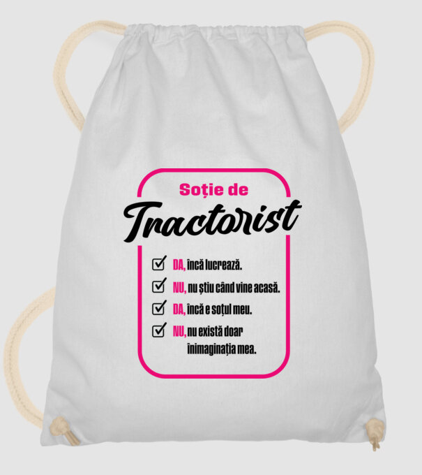 Soție de tractorist: da, încă lucrează - nu, nu știu când vine acasă - da, încă e soțul meu - nu, nu există doar în imaginația m model alb pe tricou