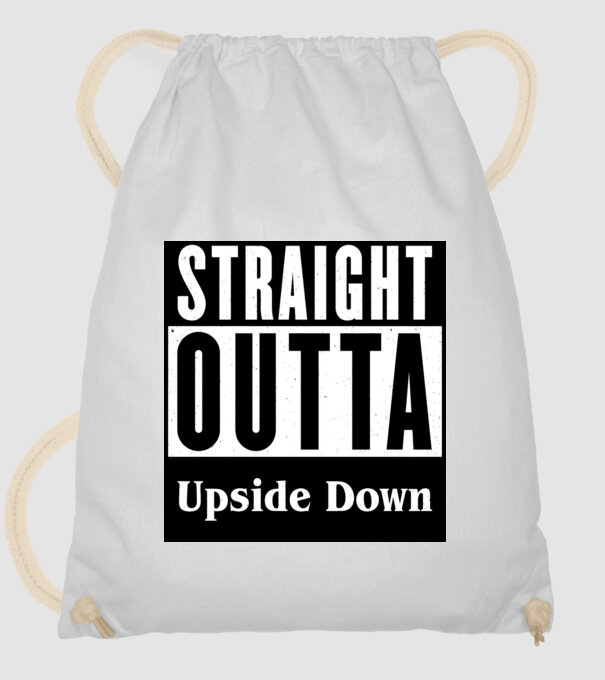 straight outta upside down model alb pe tricou