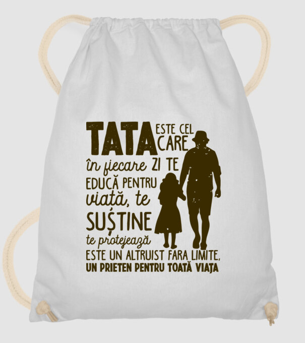 Tata este cel care în fiecare zi te educă pentru viață model alb pe tricou