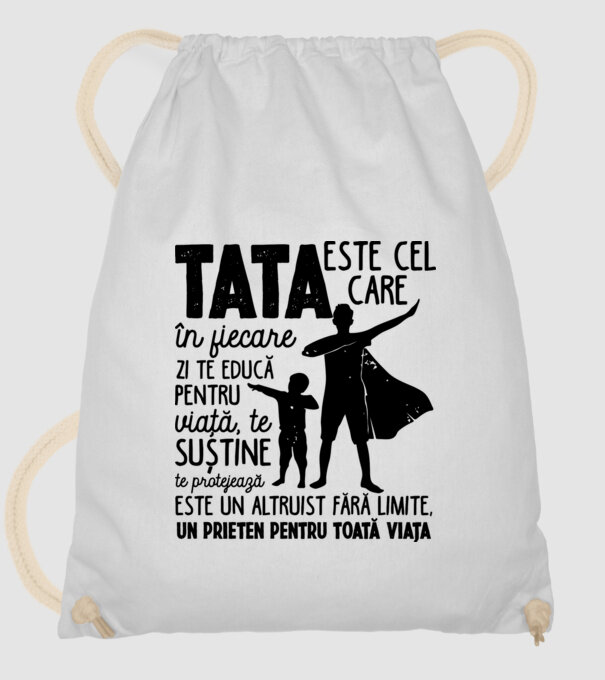 Tata este cel care în fiecare zi te educă pentru viață D5995141 model alb pe tricou