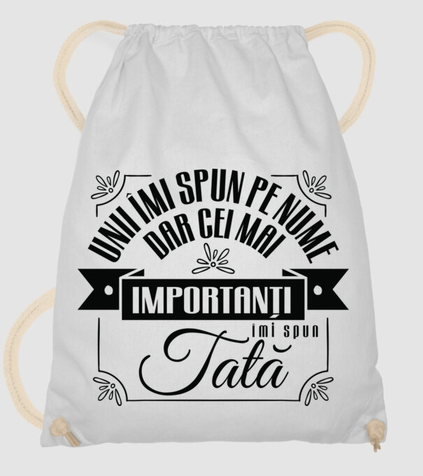 Unii îmi spun pe nume, dar cei mai importanți îmi spun tată model alb pe tricou