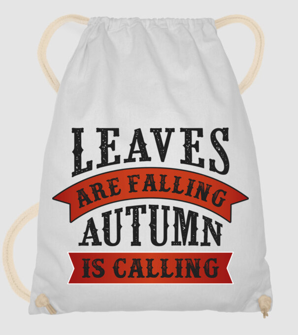 Leaves are falling autumn is calling model alb pe tricou