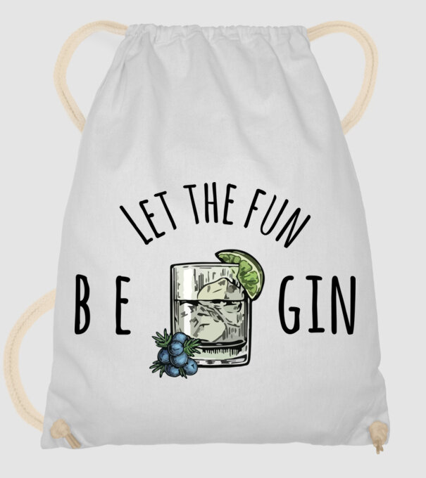 Let the fun be gin model alb pe tricou