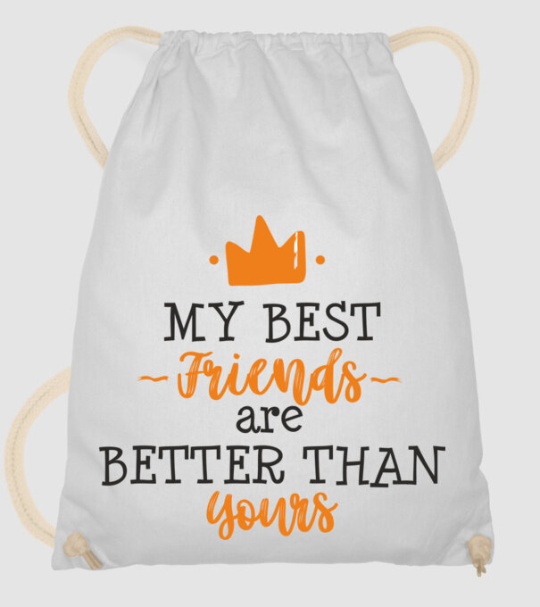 my best friends are better than yours model alb pe tricou