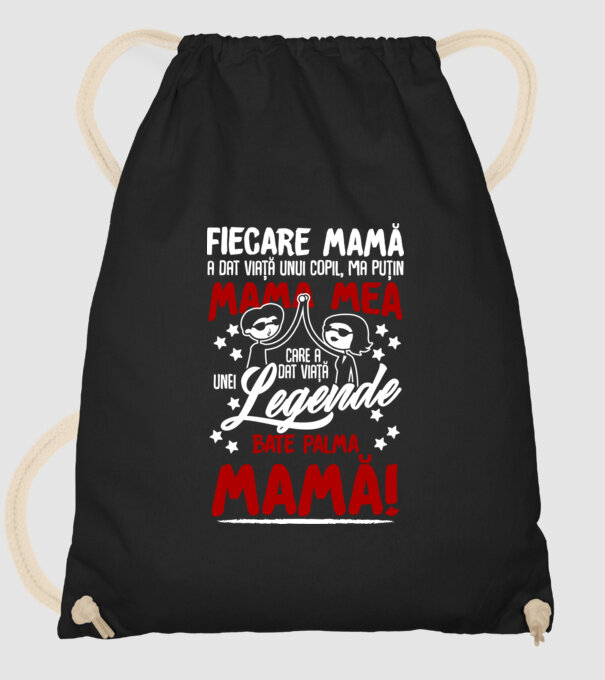 fiecare mamă a dat viață unui copil, mai puțin mama mea, care a dat viață unei legende. Bate palma mamă! model negru pe tricou
