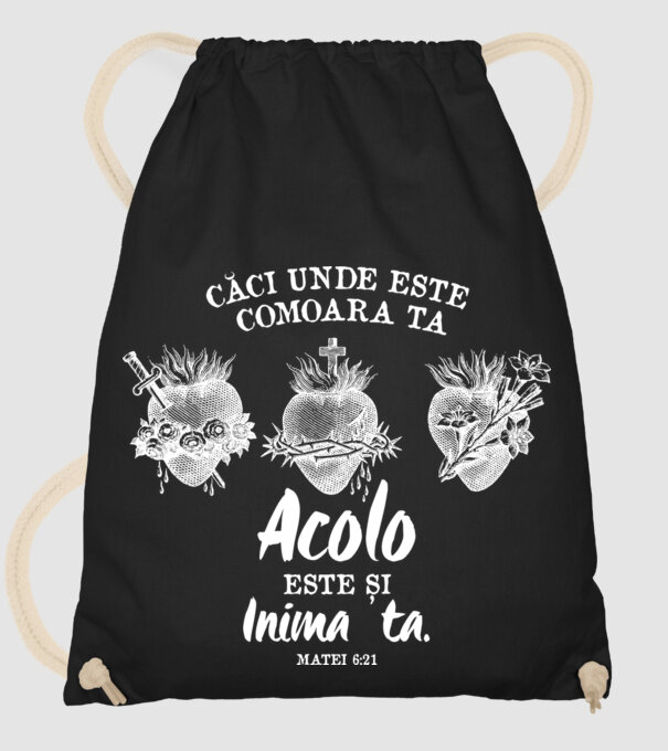 Căci unde este comoara ta, acolo este și inima ta. Matei 6:21 model negru pe tricou