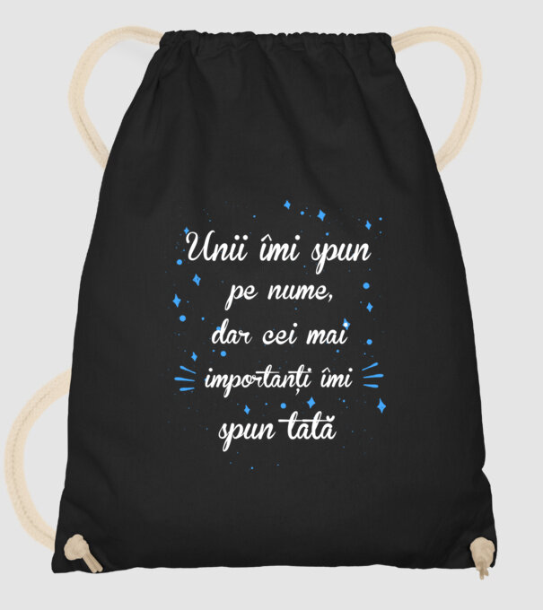 Unii îmi spun pe nume, dar cei mai importanți îmi spun tată model negru pe tricou