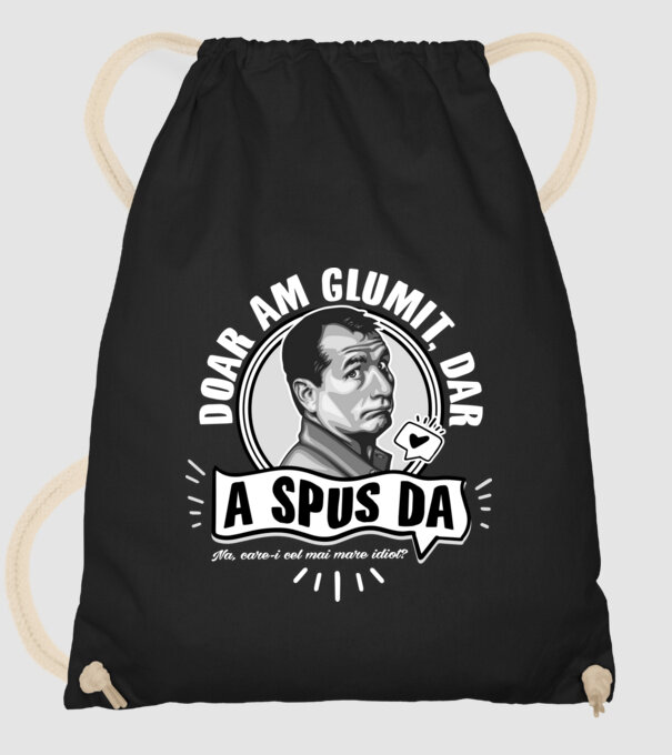 Doar am glumit, dar - a spus da - na, care-i cel mai mare idiot model negru pe tricou