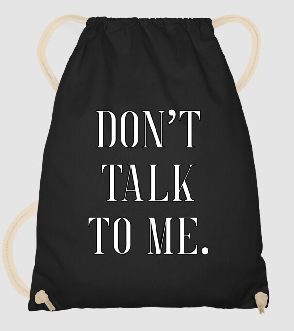 Dont talk to me model negru pe tricou