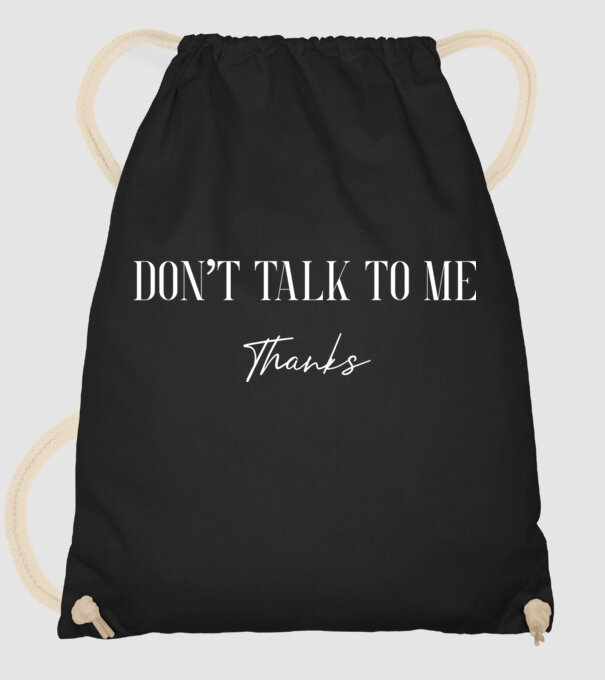 Dont talk to me - thanks model negru pe tricou
