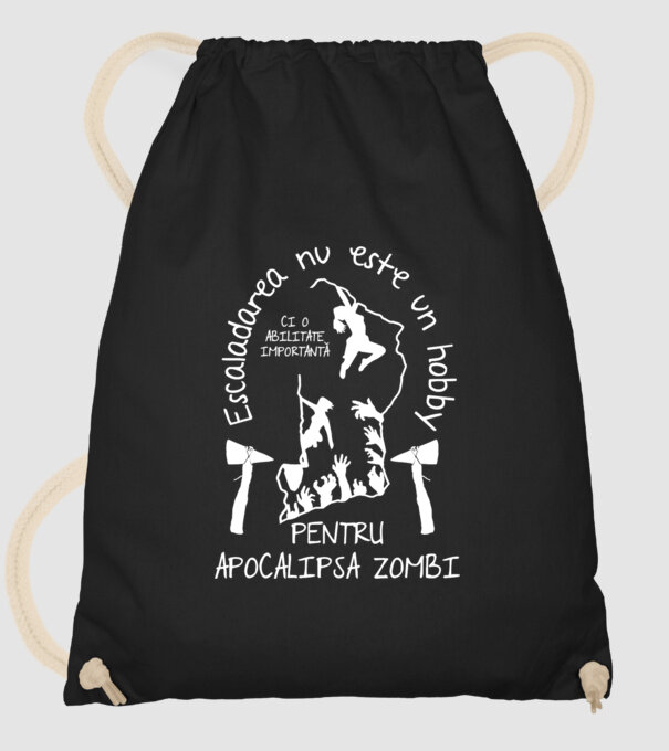 Escaladarea nu este un hobby, ci o abilitate importantă pentru apocalipsa zombi model negru pe tricou