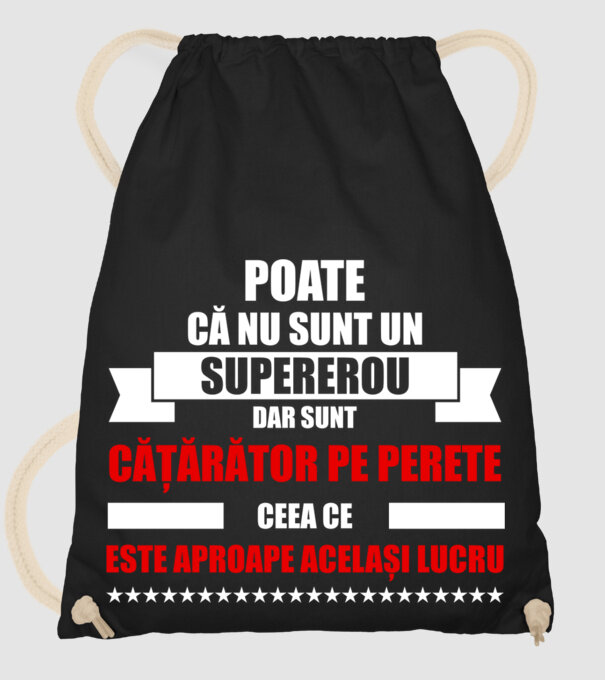 poate că nu sunt un supererou, dar sunt cățărător pe perete, ceea ce este aproape același lucru model negru pe tricou