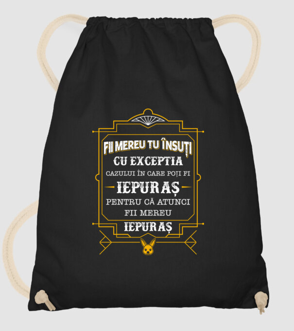 Fii mereu tu însuți, cu excepția cazului în care poți fi iepuraș, pentru că atunci fii mereu iepuraș! model negru pe tricou