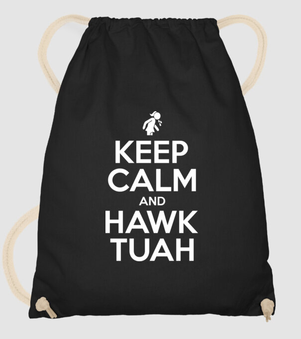 Keep calm and hawk tuah model negru pe tricou
