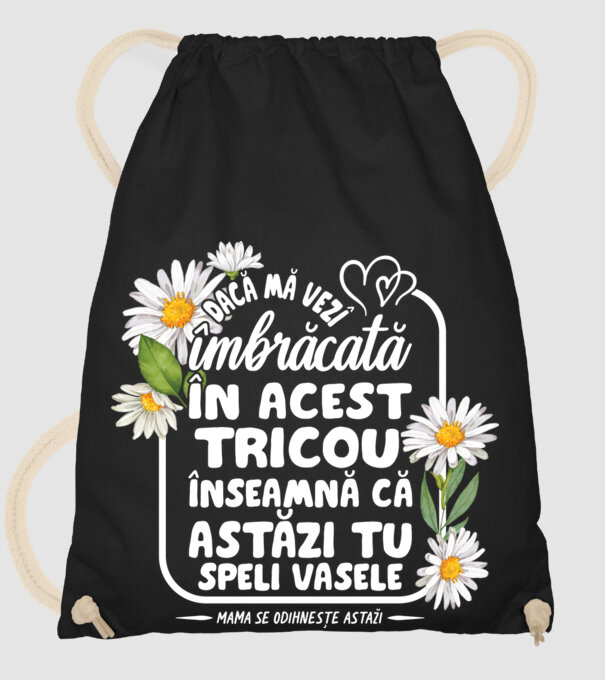 Dacă o vezi îmbrăcată în acest tricou, înseamnă că astăzi tu speli vasele. Mama se odihnește astăzi. model negru pe tricou