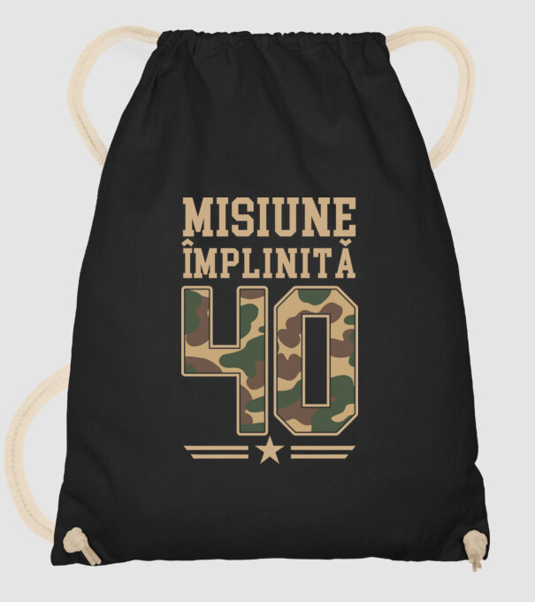 Misiune împlinită 40 model negru pe tricou