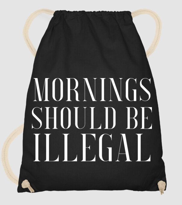 Mornings should be illegal model negru pe tricou