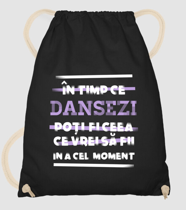în timp ce dansezi poți fi ceea ce vrei să fii - în acel moment model negru pe tricou