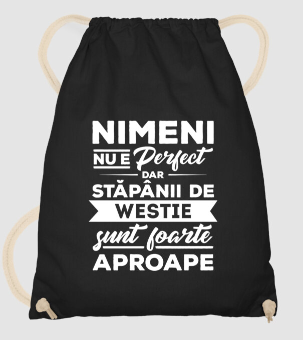 nimeni nu e perfect, dar stăpânii de westie sunt foarte aproape model negru pe tricou