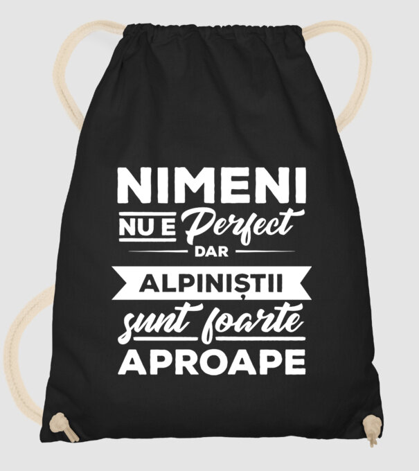 nimeni nu e perfect, dar alpiniștii sunt foarte aproape model negru pe tricou