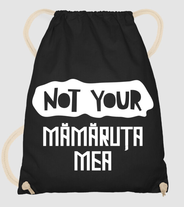 not your ... mămăruța mea model negru pe tricou