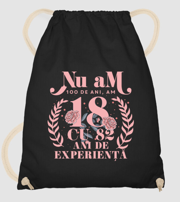 Nu am 100 de ani, am 18 cu 82 ani de experiență model negru pe tricou