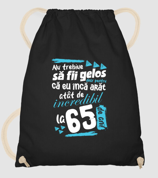 Nu trebuie să fii gelos 65 de ani model negru pe tricou