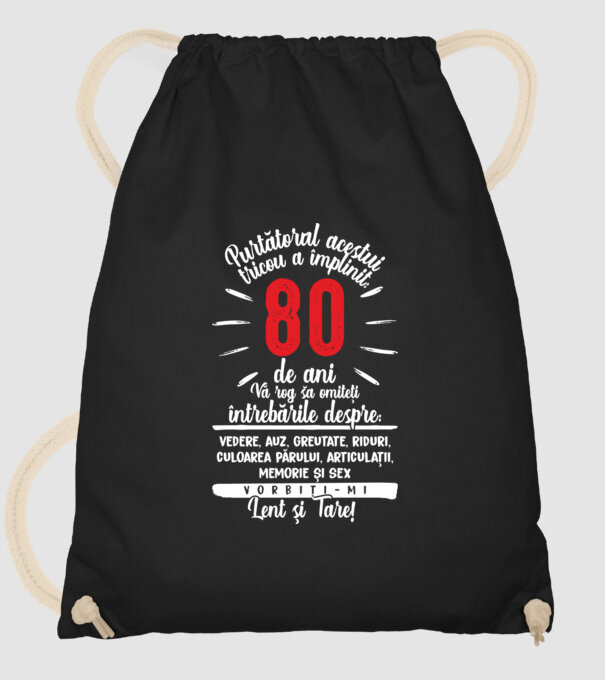 Purtătorul acestui tricou a împlinit: 80 de ani model negru pe tricou