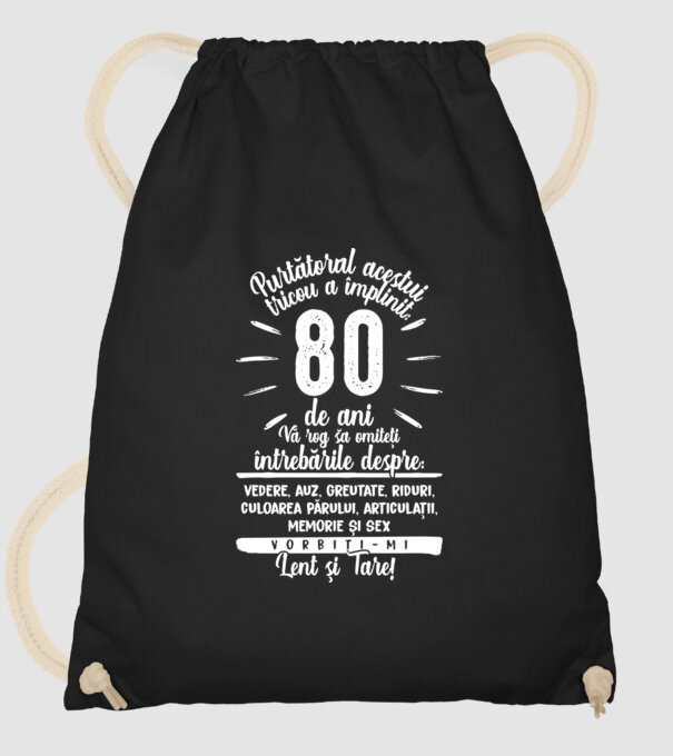 Purtătorul acestui tricou a împlinit: 80 de ani model negru pe tricou
