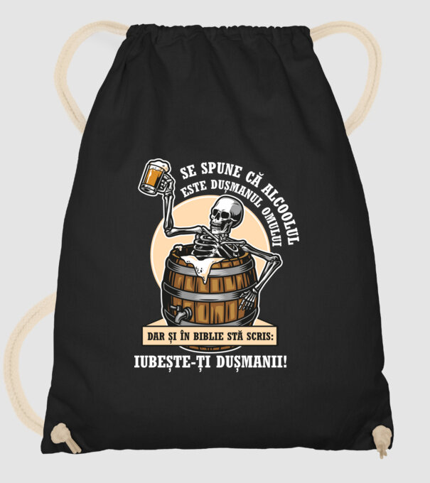 Se spune că alcoolul este dușmanul omului, dar și în biblie stă scris: iubește-ți dușmanii! model negru pe tricou