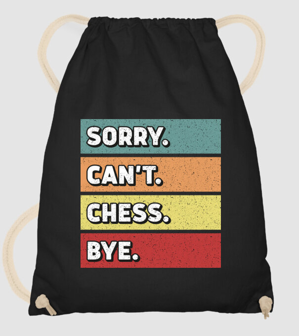 Sorry Cant Chess Bye model negru pe tricou