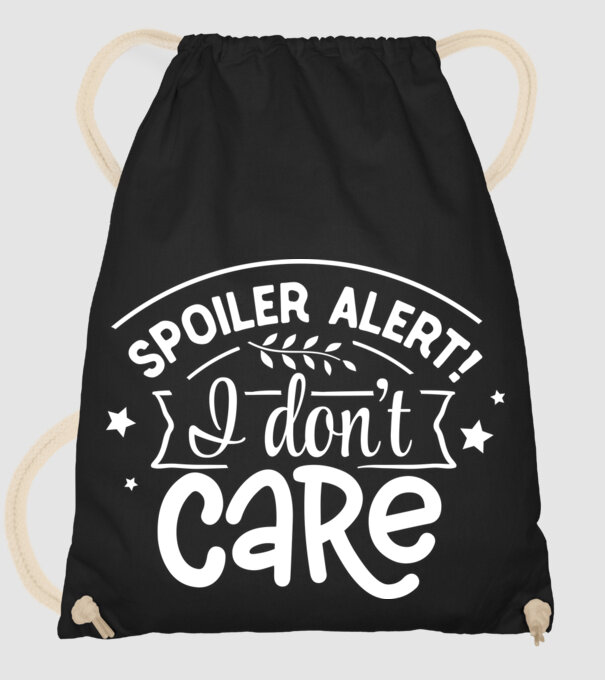 Spoiler alert i dont care model negru pe tricou