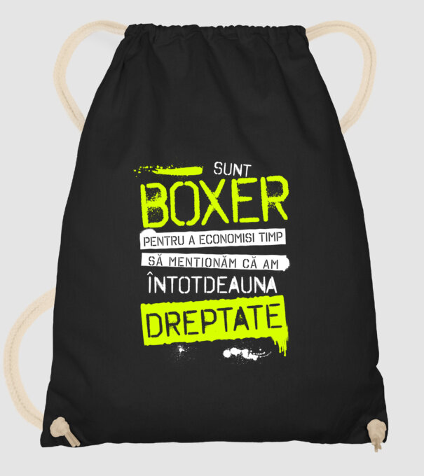 Sunt boxer, pentru a economisi timp, să reținem că am întotdeauna dreptate model negru pe tricou