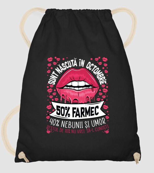 Sunt născută în octombrie - 50% farmec - 40% nebunii și umor - Restul de 10% nu vrei să-l cunoști model negru pe tricou