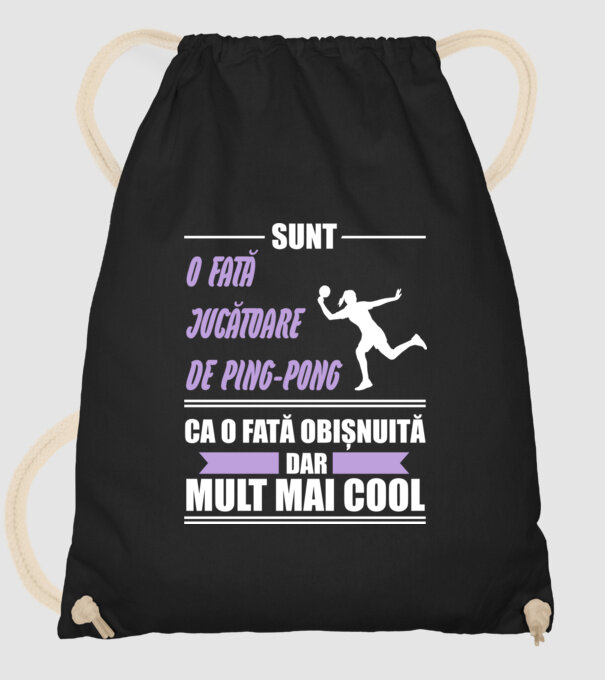 sunt o fată jucătoare de ping-pong, ca o fată obișnuită, dar mult mai cool model negru pe tricou
