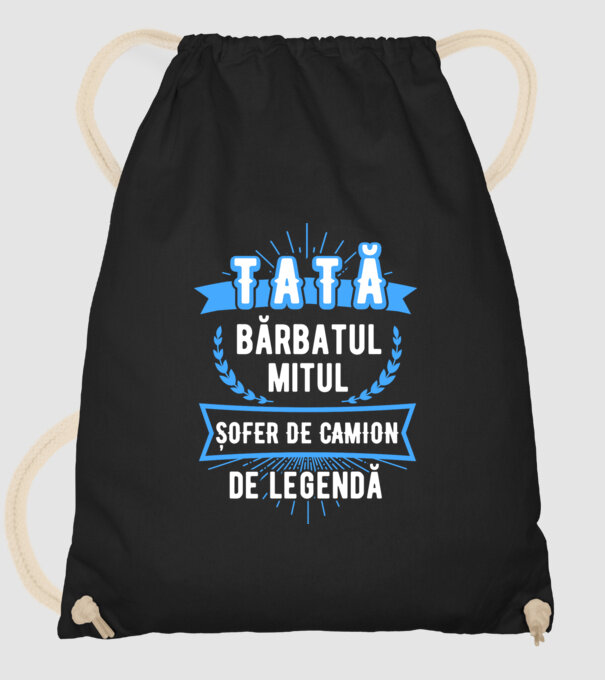 TATĂ - bărbatul, mitul, ȘOFER DE CAMION de legendă model negru pe tricou
