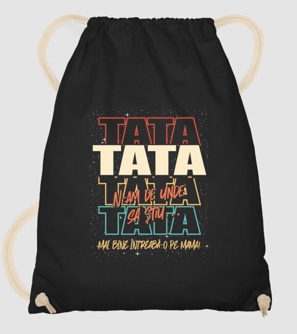 Tata N-am de unde să știu model negru pe tricou