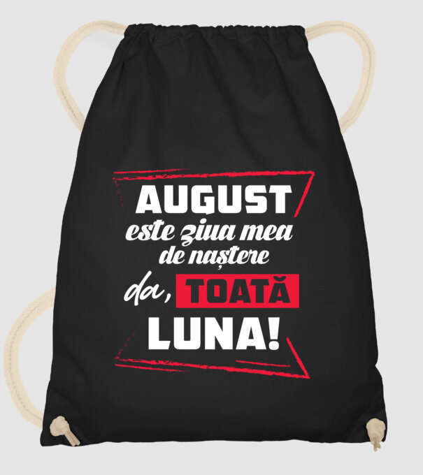 Toată luna AUGUST model negru pe tricou