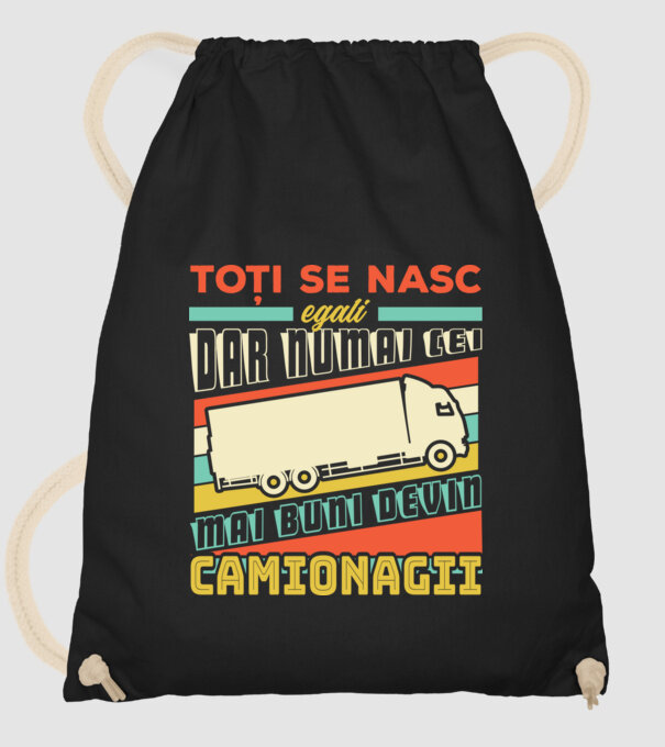 Toți se nasc egali, dar numai cei mai buni devin camionagii model negru pe tricou