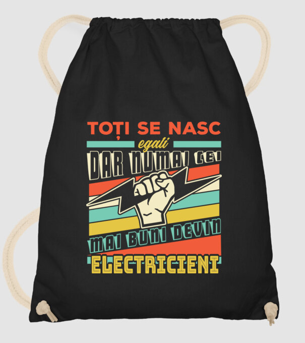 Toți se nasc egali, dar numai cei mai buni devin electricieni model negru pe tricou