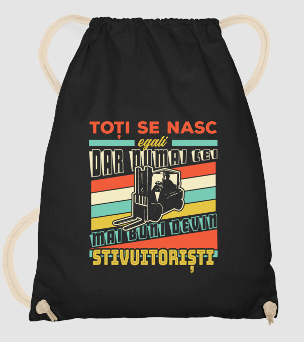 Toți se nasc egali, dar numai cei mai buni devin stivuitoriști model negru pe tricou