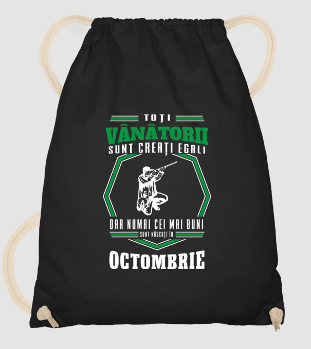 Toți vânătorii sunt creați egali, dar numai cei mai buni sunt născuți în octombrie model negru pe tricou