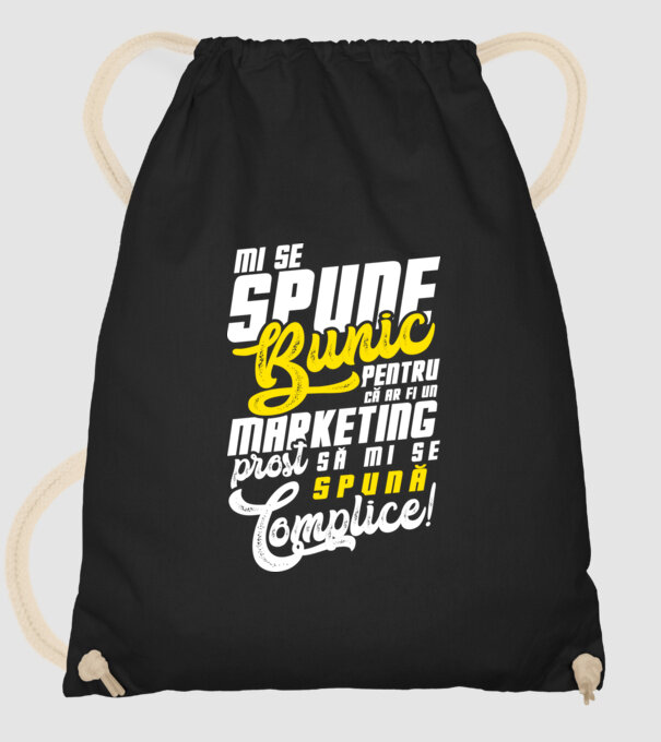 Mi se spune: bunic pentru că ar fi un marketing prost să mi se spună complice! model negru pe tricou